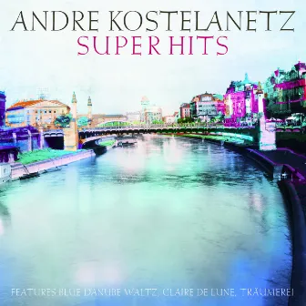 Kostelanetz Super Hits, Vol. 1 by Ivan Davis