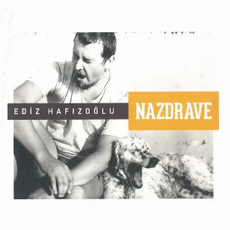 Nazdrave by Ediz Hafızoğlu