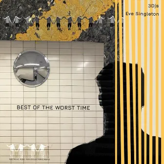 Best of the Worst Time by Eve Singleton