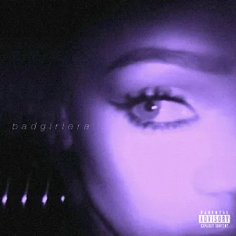 BADGIRLERA by iBXRHM