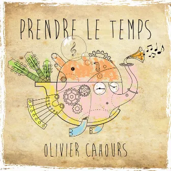 Prendre le temps by Olivier Cahours