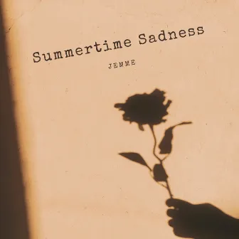 Summertime Sadness by Jemme