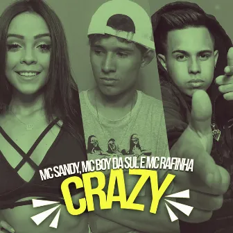 Crazy by MC Boy da Sul