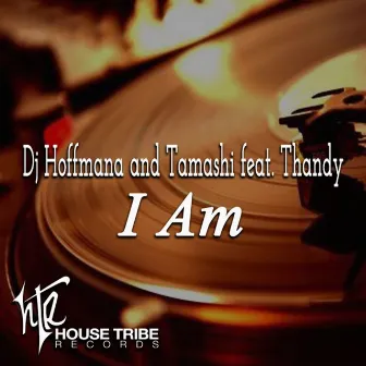 I Am (feat. Thandy) by DJ Hoffmana