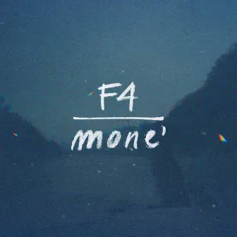 Monè by F4