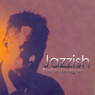 Jazzish by Stefan Lindgren