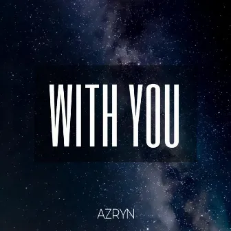 With You by Azryn