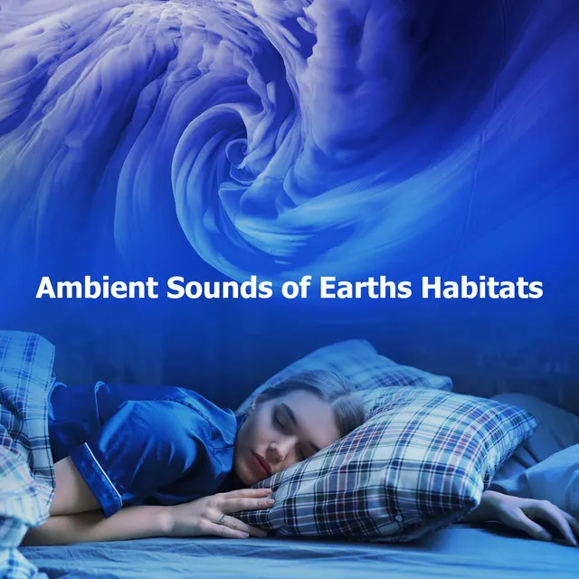 Ambient Sounds of Earths Habitats