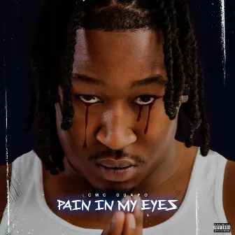 Pain in my eyes by CMC Guapo