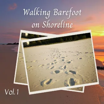 Walking Barefoot on Shoreline Vol. 1 by Ocean Sounds Plus