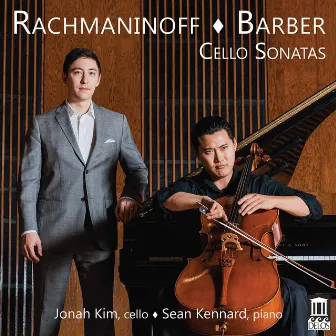 Rachmaninoff & Barber: Cello Sonatas by Jonah Kim