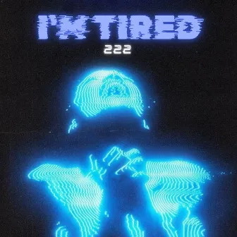 IMTIRED.222 by Lilxstacy