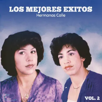 Los Mejores Éxitos, Vol. 2 by Hermanas Calle