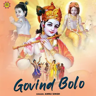 Govind Bolo by Annu Singh