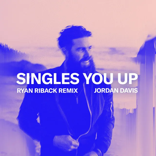 Singles You Up - Ryan Riback Remix