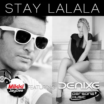 Stay Lalala by Mikki JayDee