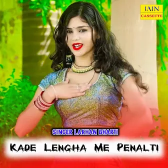 Kade Lengha Me Penalti by Shiv Hari