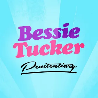 Penitentiary by Bessie Tucker