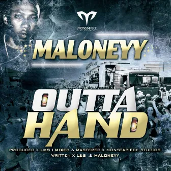 Outta Hand by Maloneyy