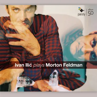 Ivan Ilić plays Morton Feldman by Morton Feldman