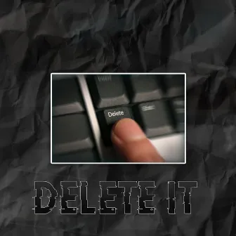 Delete It by Odotsheaman