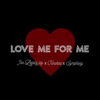 Love Me For Me by Symphony