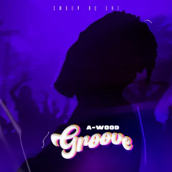 Groove by Awood