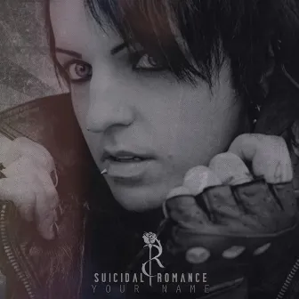 Your Name by Suicidal Romance