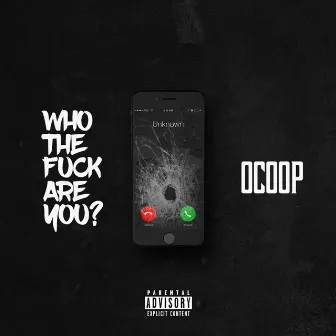 Who the Fuck Are You? by Ocoop