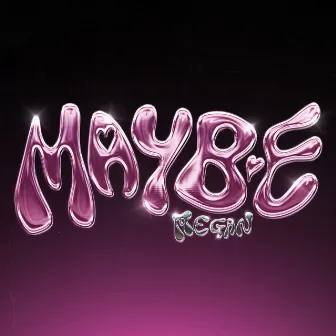 MAYBE by MEGAN