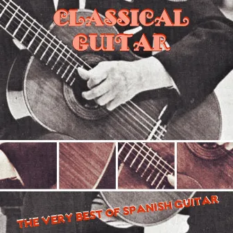 Classical Guitar (The Very Best Of Spanish Guitar) by Joachim Torroba