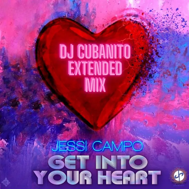 Get Into Your Heart - DJ Cubanito Extended Mix