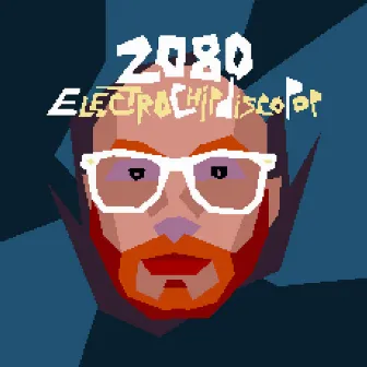 ElectroChipDiscoPop - EP by 2080