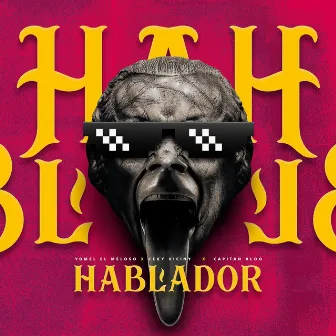 Hablador by Capitan Aloo