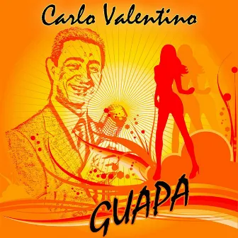 Guapa by Carlo Valentino