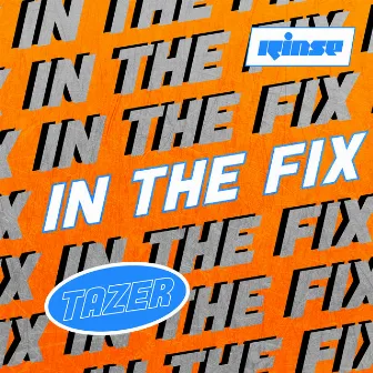 In The Fix by Tazer