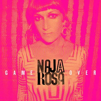 Game Over by Naja Rosa