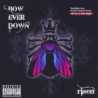 Risen by Bow Ever Down