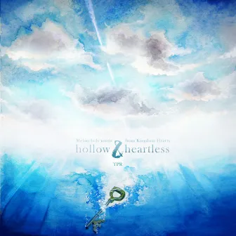 Hollow & Heartless: Melancholy Music From Kingdom Hearts by TPR