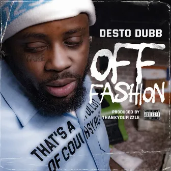 Off Fashion by Desto Dubb