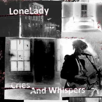 Cries and Whispers by LoneLady