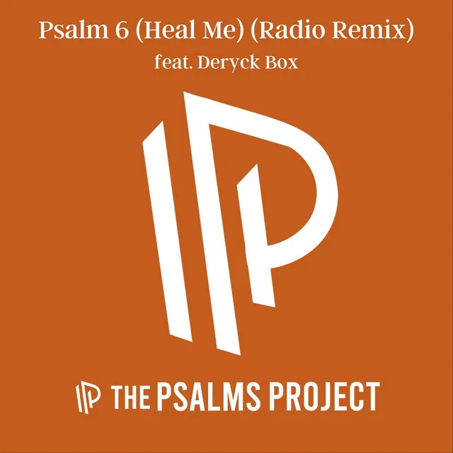 Psalm 6 (Heal Me) [Radio Remix]