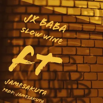 Slow Wine by Jx Baba