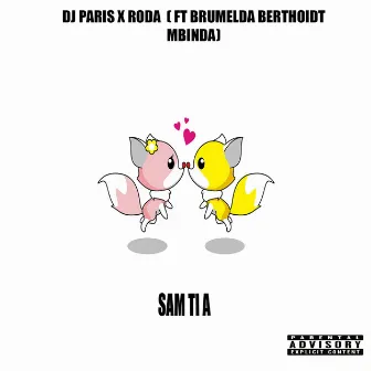 Sam tI a (Ft DJ Paris x Ft Brumelda & Bertholdt Mbinda) by RODA TABAKAN