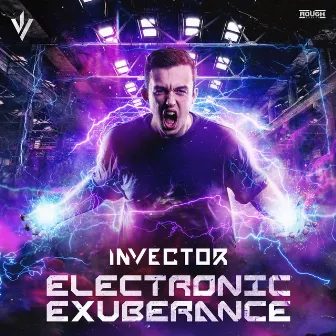 Electronic Exuberance by Invector