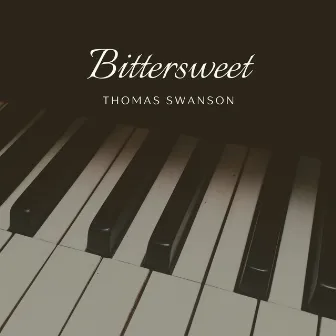 Bittersweet by Thomas Swanson