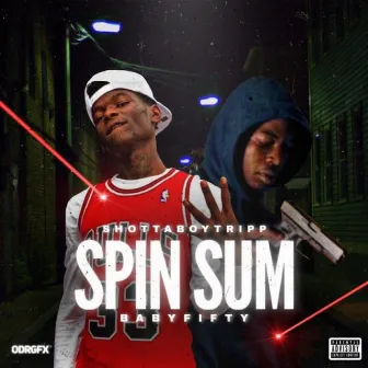 Spin Sum by Shottaboy Tripp