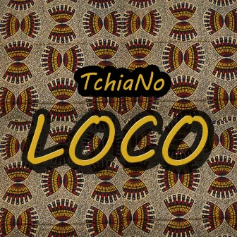 Loco by TchiaNo