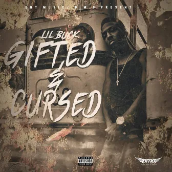 Gifted & Cursed by Lil Buck