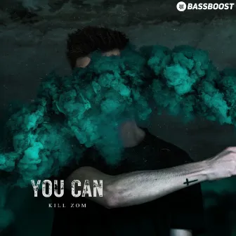 You Can by Kill Zom